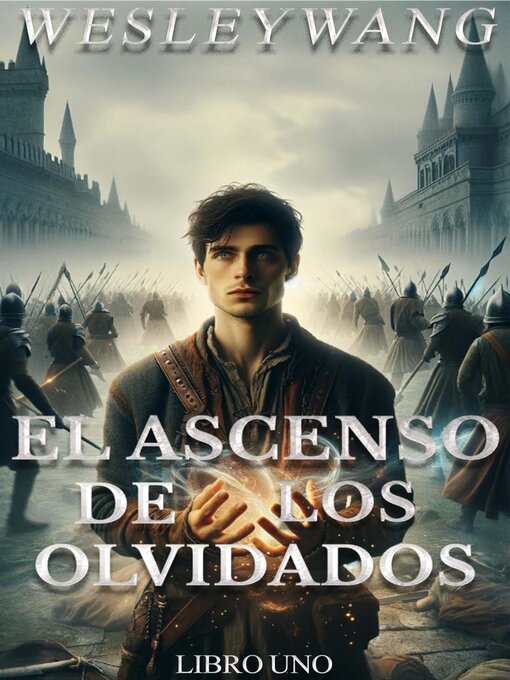 Title details for El Ascenso de los Olvidados by Wesley Wang - Available